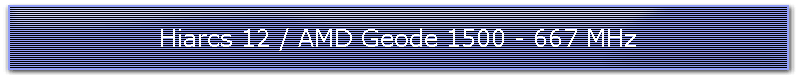 Hiarcs 12 / AMD Geode 1500 - 667 MHz